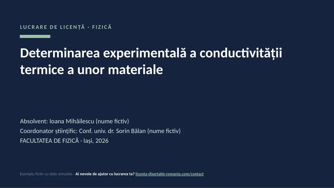 Slide de titlu din exemplul de prezentare de licență la Fizică: Determinarea experimentală a conductivității termice a unor materiale