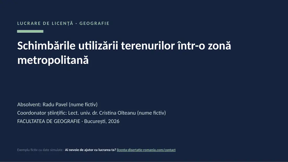 Slide de titlu din exemplul de prezentare de licență la Geografie: Schimbările utilizării terenurilor într-o zonă metropolitană
