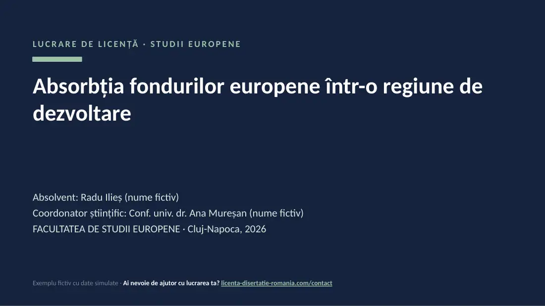 Slide de titlu din exemplul de prezentare de licență la Studii Europene: Absorbția fondurilor europene într-o regiune de dezvoltare